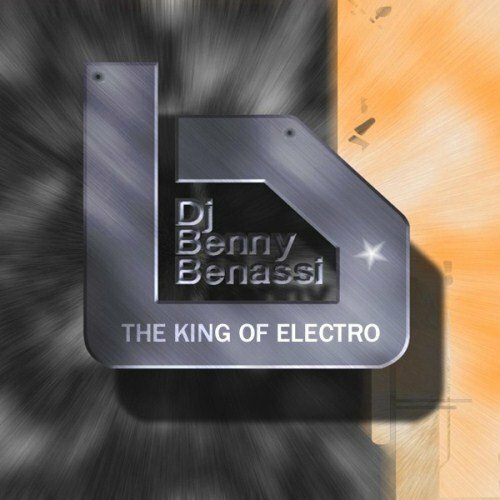 Benny Benassi - The King Of Electro (2010)