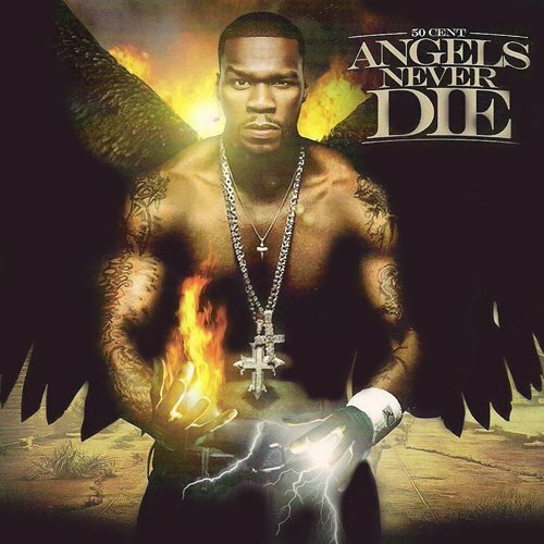 50 Cent - Angels Never Die (2010)