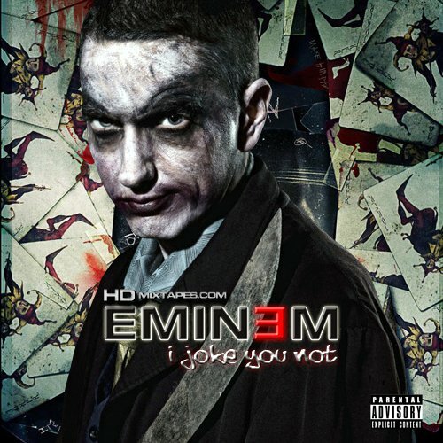 Eminem - I Joke You Not (2010)