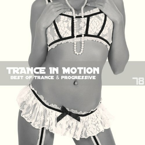 VA - Trance In Motion Vol.78 (2011)