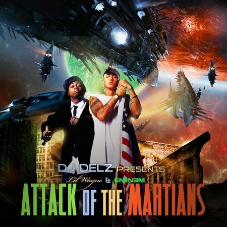 DJ Delz Lil Wayne and Eminem - Attack of the Martians