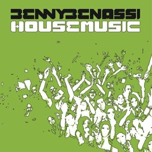 Benny Benassi - House Music (Single) (2010)