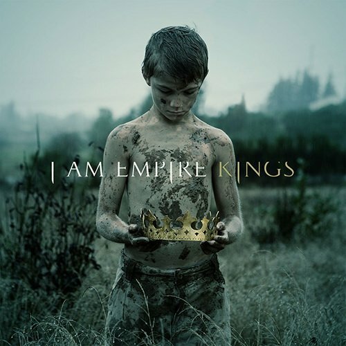 I Am Empire - Kings (2011)